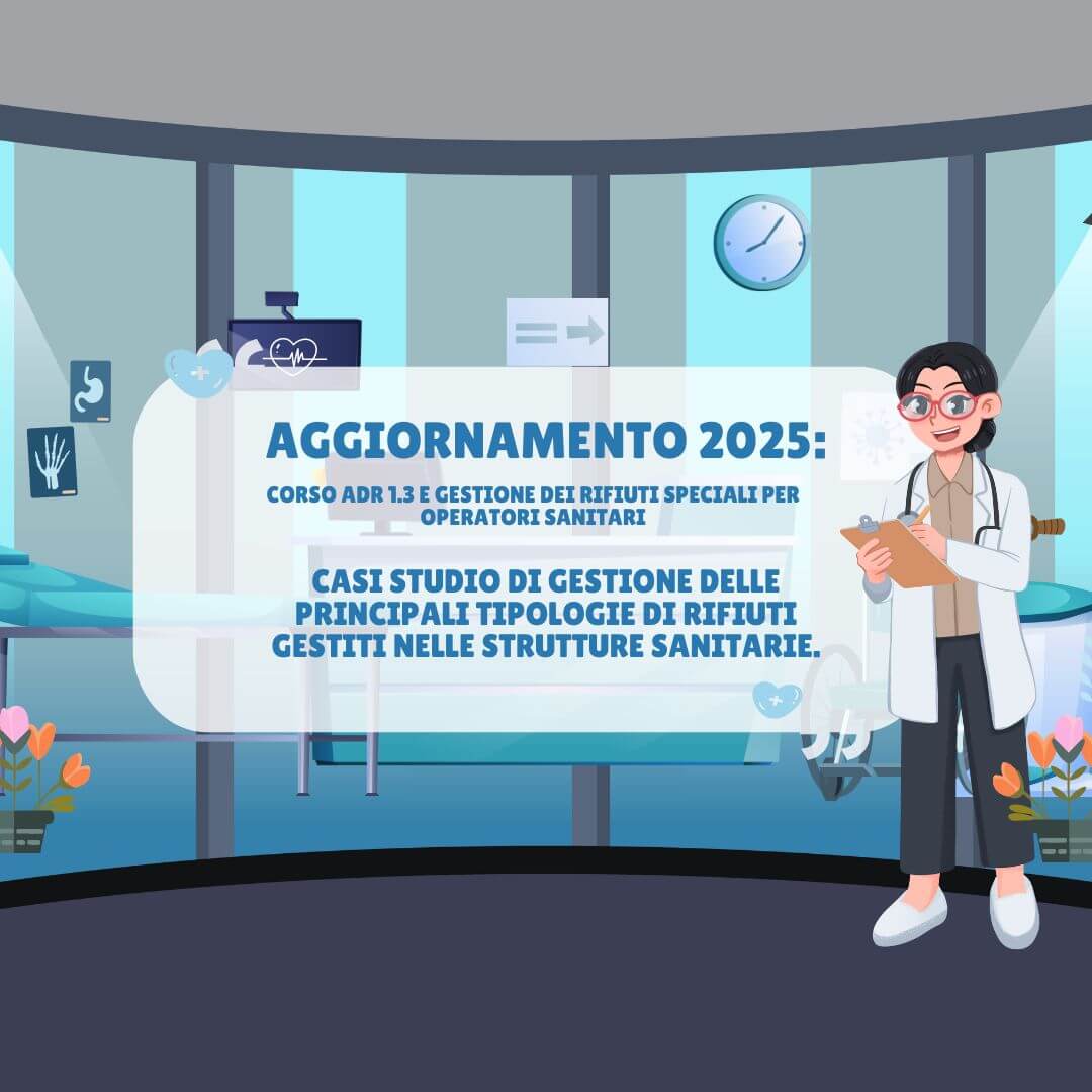 Aggiornamento 2025: Corso ADR 1.3 e gestione dei rifiuti speciali per operatori sanitari